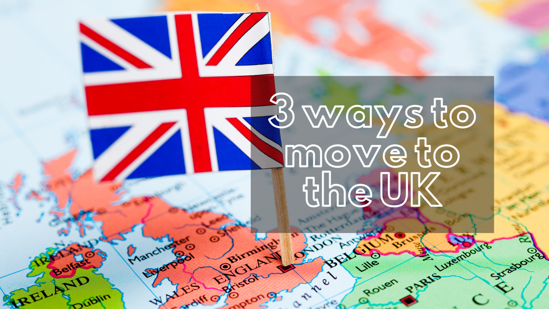 Blog – 3 ways to move to the UK